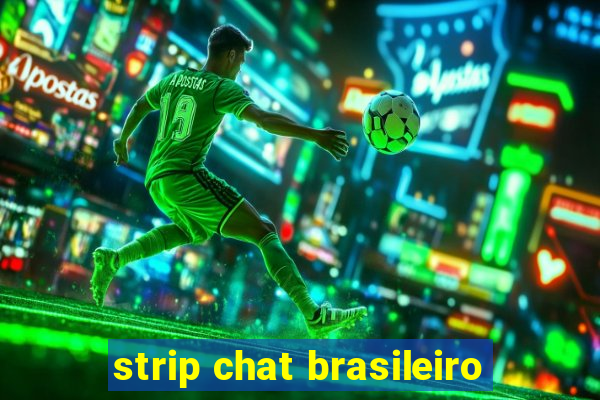 strip chat brasileiro